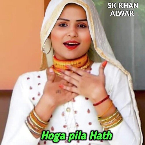 Hoga Pila Hath
