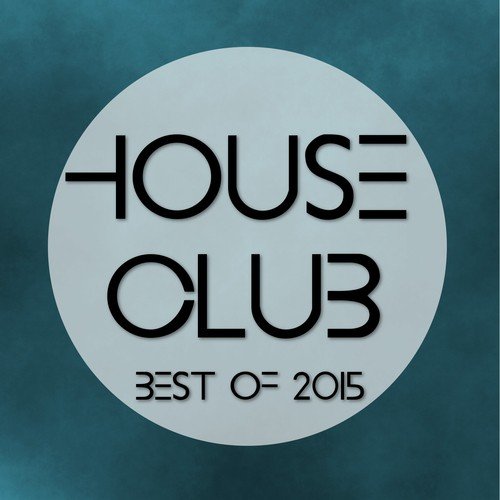 House Club Best of 2015 (V.I.P. Party)