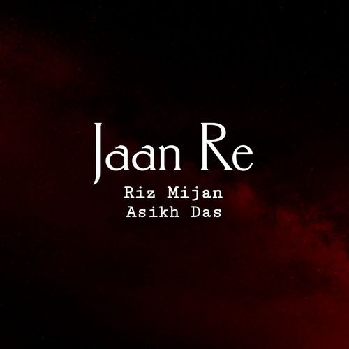 Jaan Re