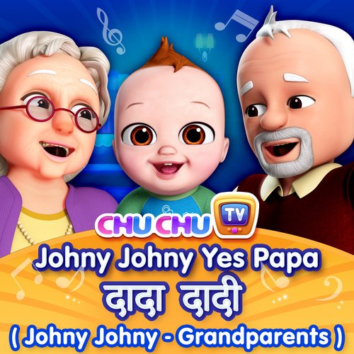 Johny Johny Yes Papa – Grandparents