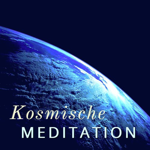 Kosmische Meditation: Süße Lieder, die dem Geist Helfen, Sorgen und Stress Loszuwerden