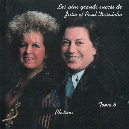 Les plus grands succès de Julie et Paul Daraiche - Platine tome 3_poster_image