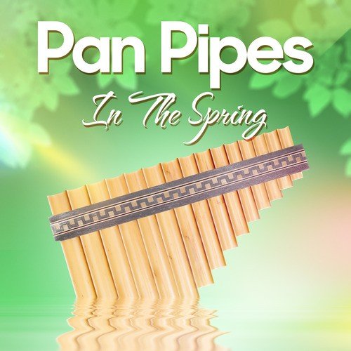 Pan Pipes In The Spring