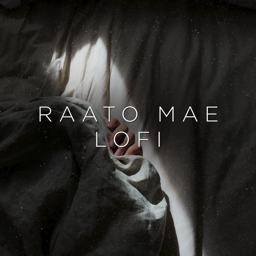 Raato Mae Lofi (feat. Chetan Sati)