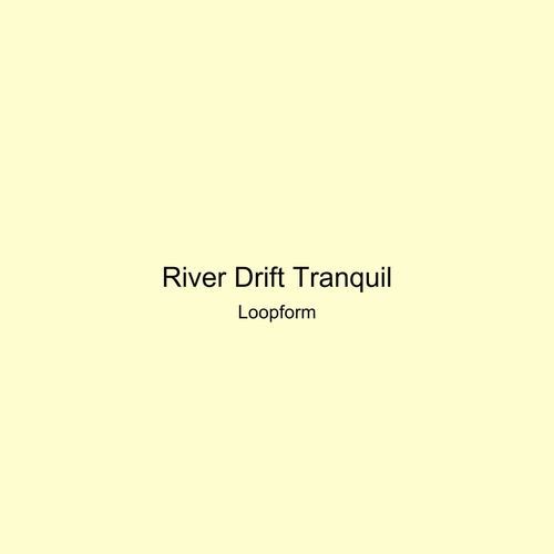 River Drift Tranquil