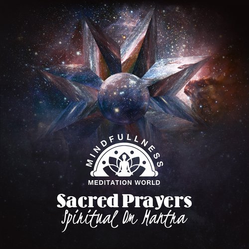 Sacred Prayers (Spiritual Om Mantra Meditation)