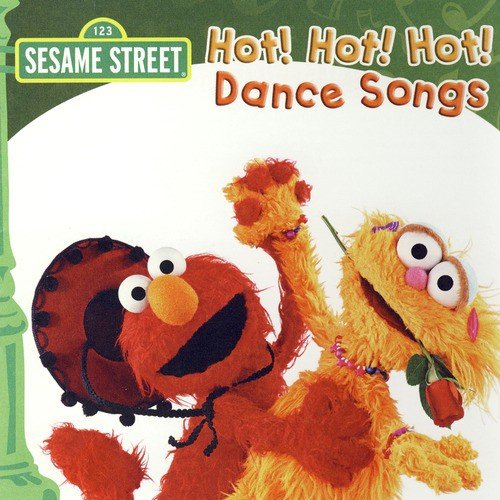 Sesame Street: Hot! Hot! Hot! Dance Songs