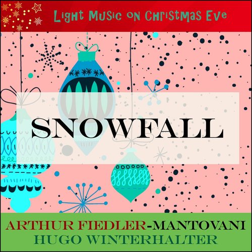 Snowfall (Light Music On Christmas Eve)