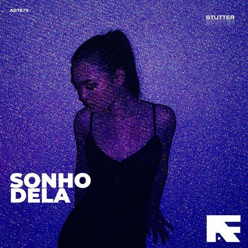 Sonho Dela (Stutter Techno)