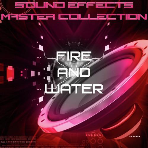 Sound Effects Master Collection 13 - Fire and Water