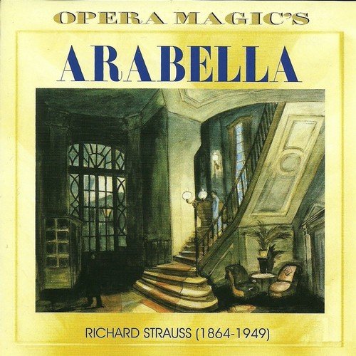 Arabella, Act II: "Sie Sind Allein? Wo Ist Arabella?" (Adelaide, Mandryka, Matteo, Zdenka, Waldner)