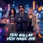 Teri Gallan Vich Magic Aye