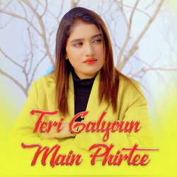 Teri Galyoun Main Phirtee-GRxcBAJWY0I