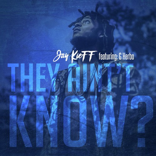 They Ain't Know (feat. G Herbo)