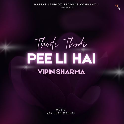 Thodi Thodi Pee Li Hai
