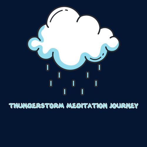 Thunderstorm Meditation Journey: Soft Rainfall and Distant Thunder for Focus