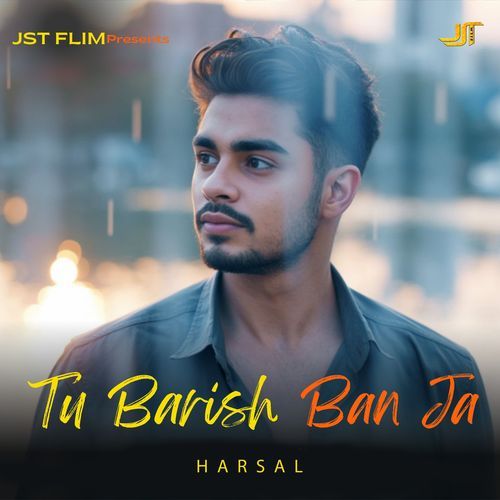 Tu Barish Ban Ja