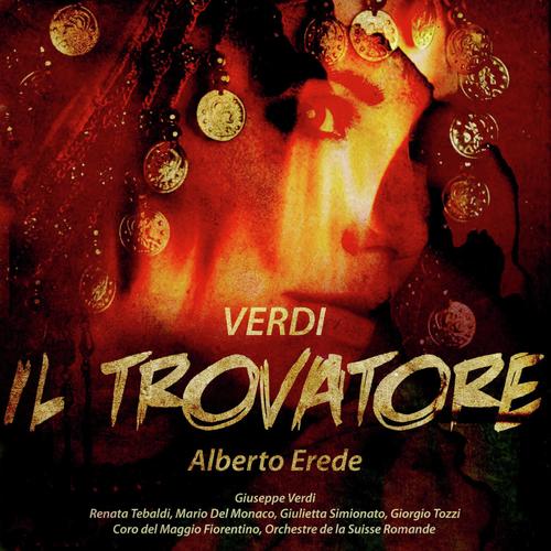 Il Trovatore, Act 2, Scene One: L'usato Messo Ruiz Invia!... Mi Vendica! Manrico / Azucena / Un Messo