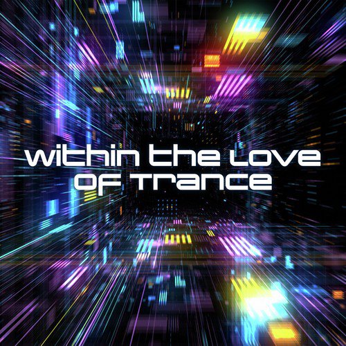 Within the Love of Trance