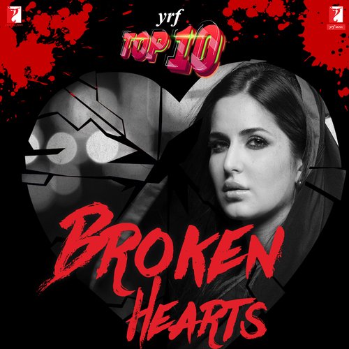 YRF Top 10 - Broken Hearts