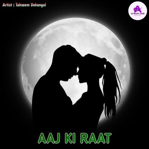 Aaj Ki Raat