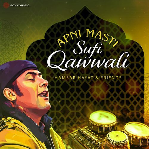 Apni Masti (Sufi Qawwalis)