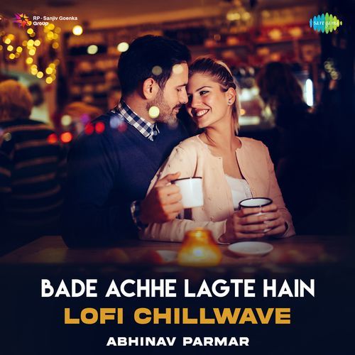 Bade Achhe Lagte Hain - Lofi Chillwave cover art