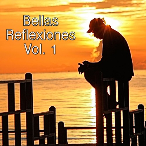 Bellas Reflexiones, Vol. 1 Songs, Download Bellas Reflexiones, Vol. 1 Movie  Songs For Free Online at 