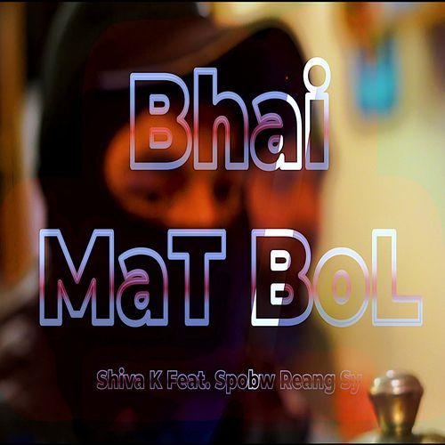 Bhai Mat Bol