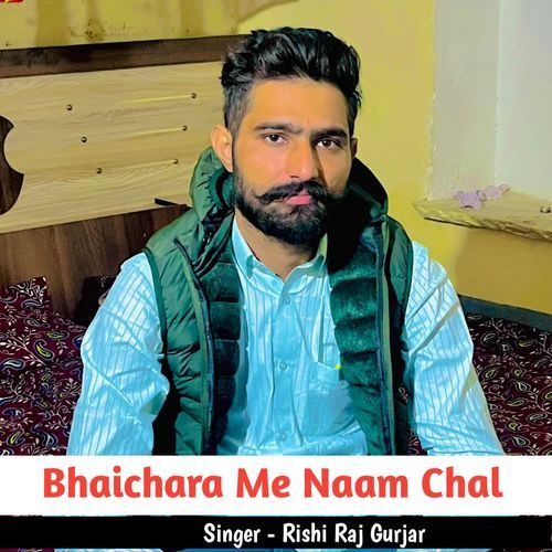 Bhaichara Me Naam Chal