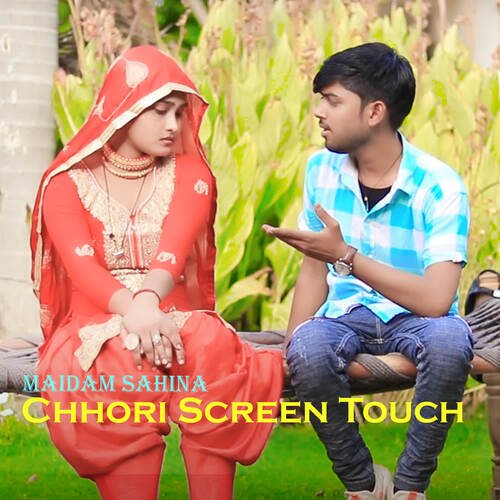 Chhori Screen Touch