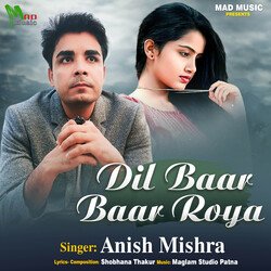 Dil Baar Baar Roya (Bhojpuri Song)-Ni4hexlRYQU