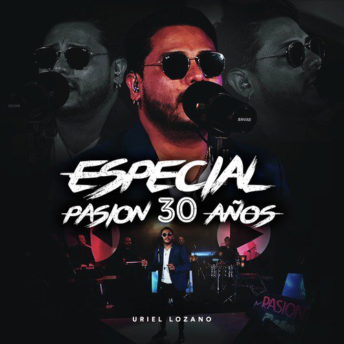 Especial Pasión 30 Años (En Vivo)