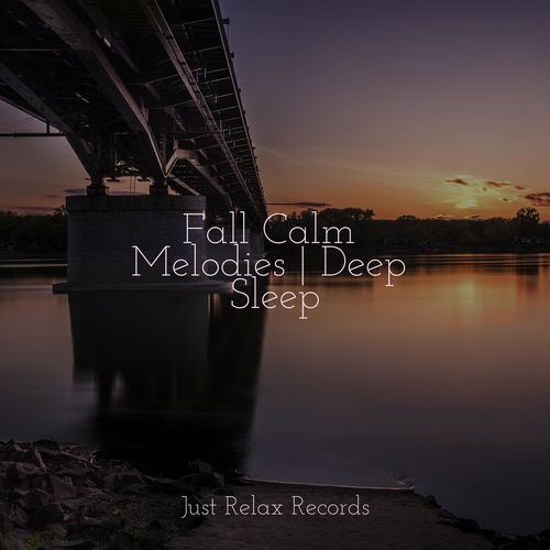 Fall Calm Melodies | Deep Sleep