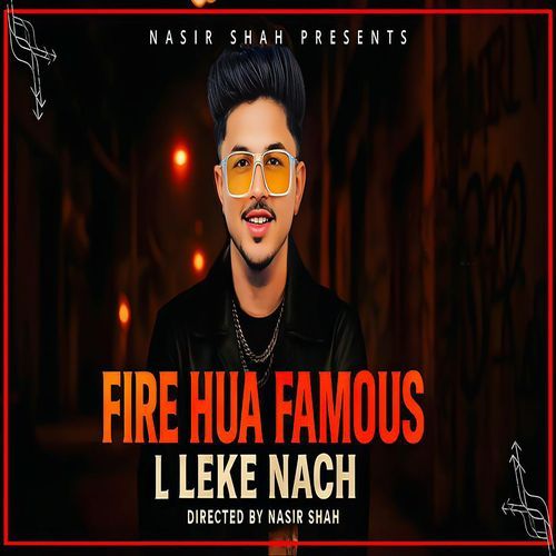 Fire Hua Famous L Leke Nach