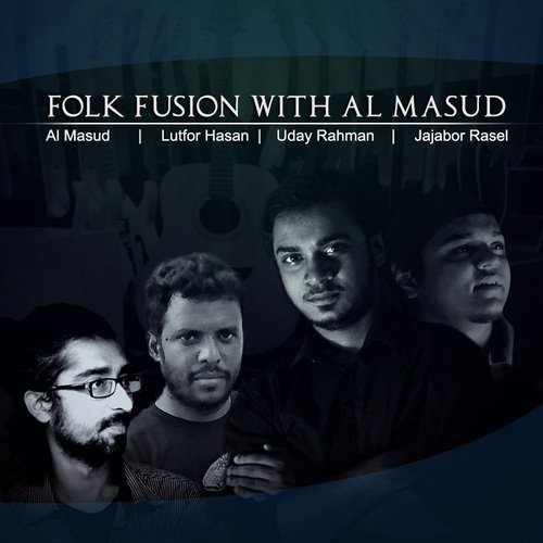 Folk Fusion With Al Masud