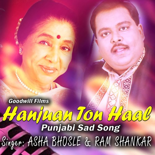 Hanjuan Ton Haal (Punjabi Sad Song)