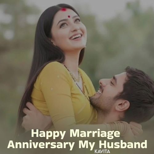 Happy Marriage Anniversary My Husband