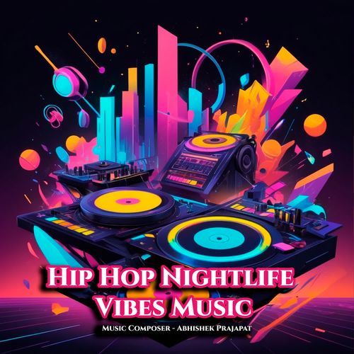 Hip Hop Nightlife Vibes Music