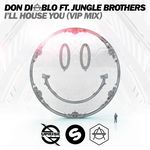 I'll House You (feat. Jungle Brothers) [VIP Mix] (VIP Mix)