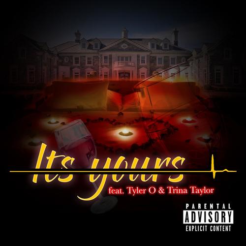 Its Yours (feat. Tyler O & Trina Taylor)