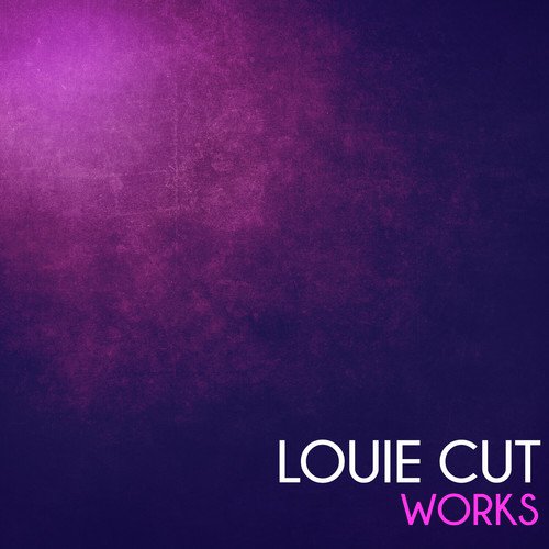 Louie Cut Works
