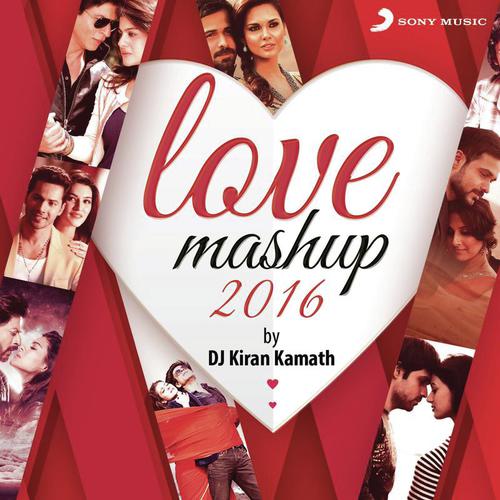 Love Mashup 2016 (By Kiran Kamath)