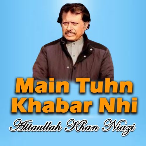 Main Tuhn Khabar Nhi