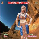 Masthugunnave Mavakuthura