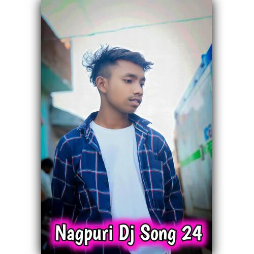 Nagpuri Dj Song 24