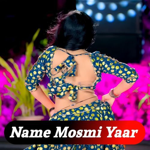 Name Mosmi Yaar