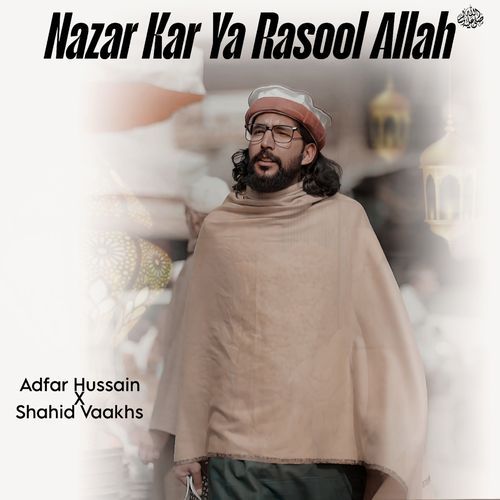 Nazar Kar Ya Rasool Allah