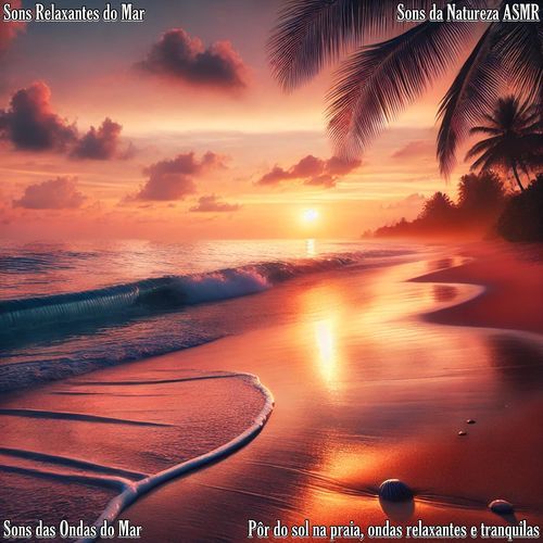 Sonhos Marítimos, o Suave Romper das Ondas cover art
