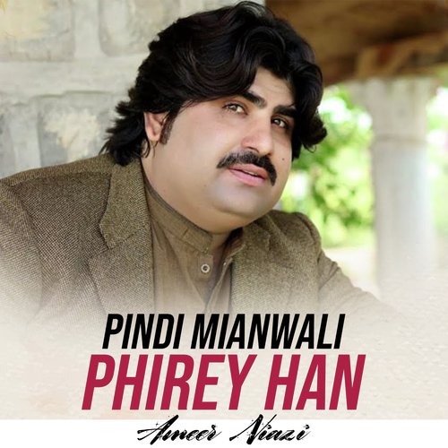 Pindi Mianwali Phirey Han